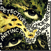 detective instinct 'schoemer songs' record cover