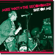 mike watt + the secondmen doing 'shit on me' for seven inch split single w/ev kain doing 'strike out' record cover