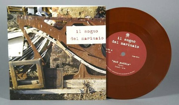 il sogno del marinaio's 'mud puddle' seven inch release for record store day 2014