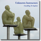 front cover for the unknown instructors album 'unwilling to explain'